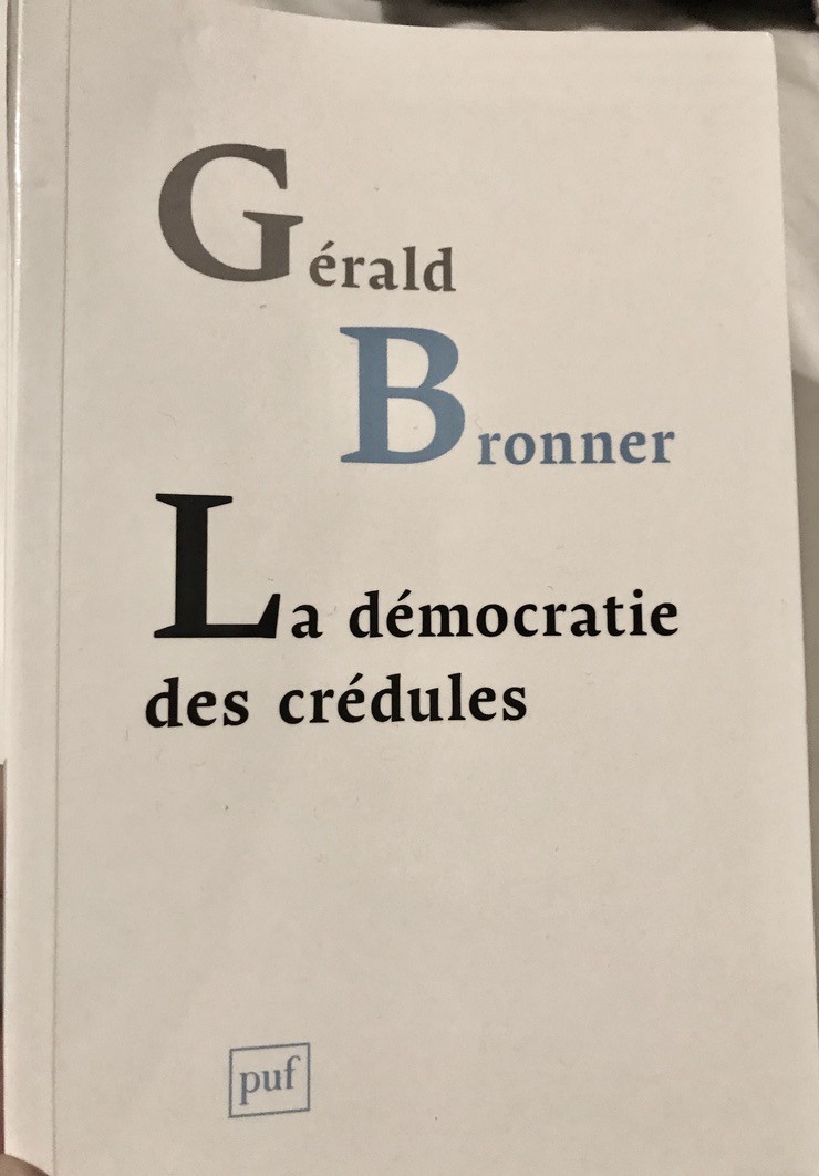 « La Démocratie Des Crédules » De Gérald Bronner | Site De Farzad