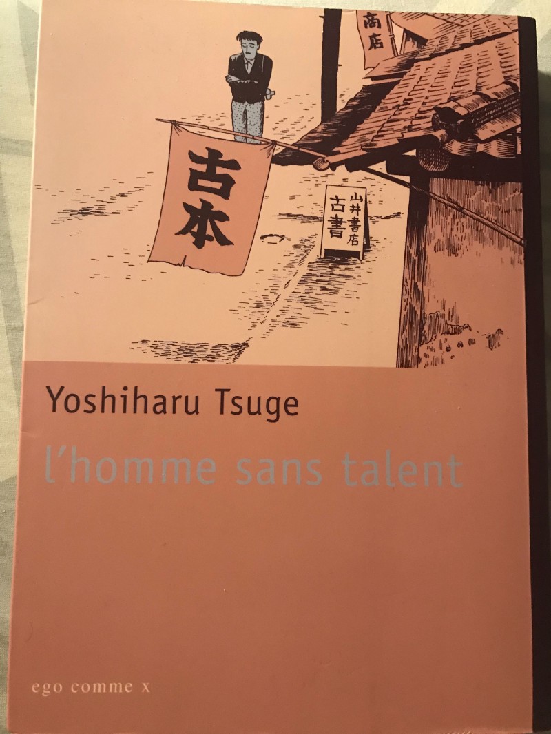 « L’homme sans talent » de Yoshiharu&nbsp;Tsuge.